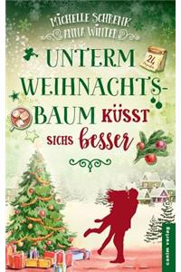 Unterm Weihnachtsbaum Küsst Sichs Besser