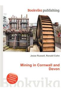 Mining in Cornwall and Devon