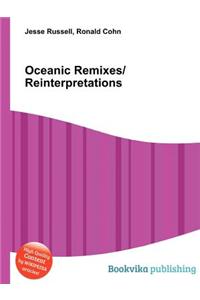 Oceanic Remixes/Reinterpretations
