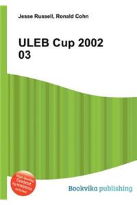 Uleb Cup 2002 03