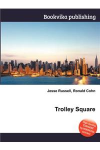 Trolley Square