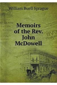 Memoirs of the Rev. John McDowell