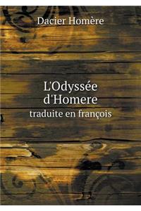L'Odyssée d'Homere Traduite En François