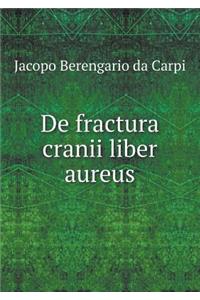 De fractura cranii liber aureus