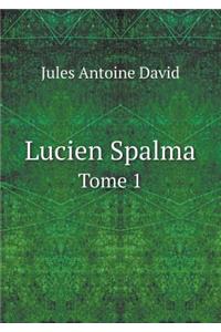 Lucien Spalma Tome 1