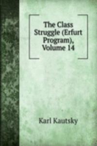Class Struggle (Erfurt Program), Volume 14