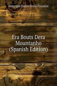 Era Bouts Dera Mountanho (Spanish Edition)