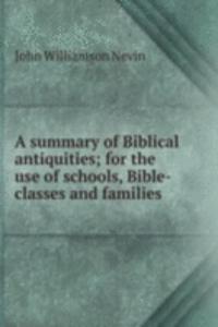 summary of Biblical antiquities; for the use of schools, Bible-classes and families