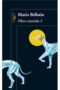 Obra Reunida. Bellatin - 2 / Mario Bellatin. Collected Works, Book 2