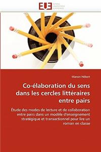 Co-Élaboration Du Sens Dans Les Cercles Littéraires Entre Pairs