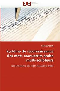 Syst?me de Reconnaissance Des Mots Manuscrits Arabe Multi-Scripteurs