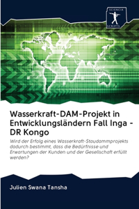 Wasserkraft-DAM-Projekt in Entwicklungsländern Fall Inga - DR Kongo
