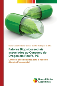Fatores Biopsicossociais associados ao Consumo de Drogas em Recife, PE