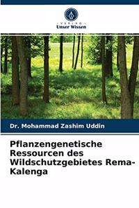 Pflanzengenetische Ressourcen des Wildschutzgebietes Rema-Kalenga