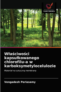 Wlasciwosci kapsulkowanego chlorofilu-a w karboksymetylocelulozie