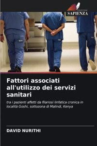 Fattori associati all'utilizzo dei servizi sanitari