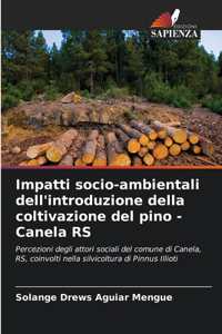 Impatti socio-ambientali dell'introduzione della coltivazione del pino - Canela RS