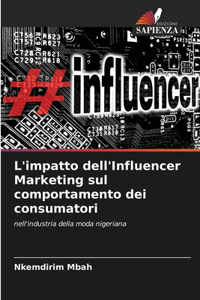 L'impatto dell'Influencer Marketing sul comportamento dei consumatori
