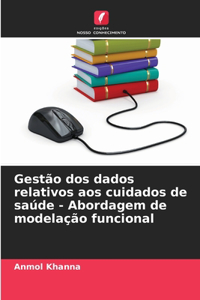 Gestão dos dados relativos aos cuidados de saúde - Abordagem de modelação funcional