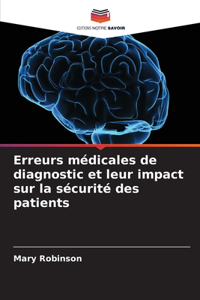 Erreurs médicales de diagnostic et leur impact sur la sécurité des patients