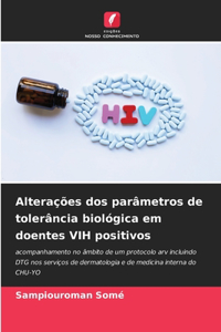 Alterações dos parâmetros de tolerância biológica em doentes VIH positivos