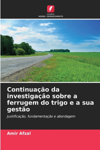 Continuação da investigação sobre a ferrugem do trigo e a sua gestão