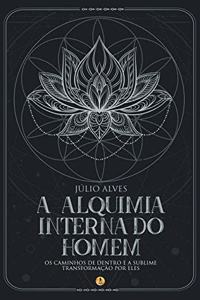 A Alquimia Interna do Homem