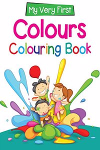 Colours : My Very First Colouring Book