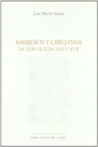 Barberos y cirujanos de los siglos XVI y XVII
