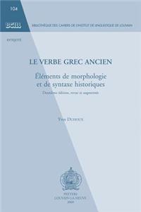 Le Verbe Grec Ancien. Elements de Morphologie Et de Syntaxe Historiques