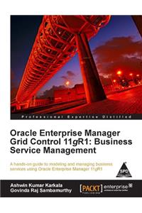 Oracle Enterprise Manager Grid Control 11g R1 Business Service Mgt