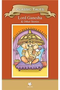 Classics Tales Lord Ganesha & Other Stories