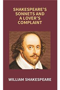 SHAKESPEARES SONNETS AND A LOVER’S COMPLAINT