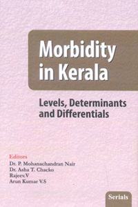 Morbidity in Kerala-Levels,Determinants and Differentials