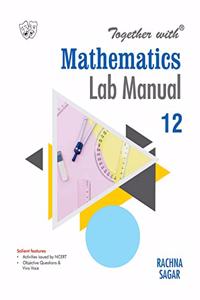 Together With Mathematics Lab Manual For Class 12