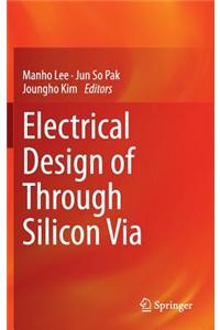 Electrical Design of Through Silicon Via