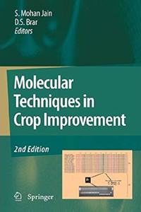 MOLECULAR TECHNIQUES IN CROP IMPROVEMENT 2ND ED. [Hardcover] S. Mohan Jain, D S Brar