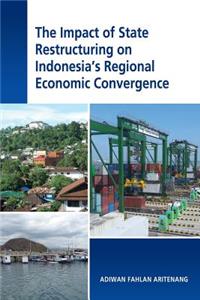 Impact of State Restructuring on Indonesia's Regional Economic Convergence