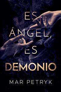 Es Ángel, es demonio