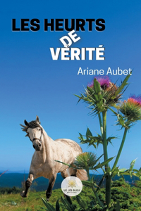 Les heurts de vérité