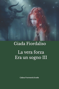 vera forza Era un sogno III