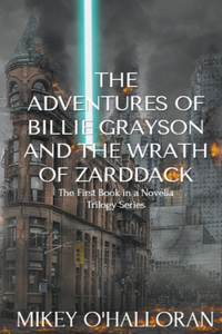 The Adventures of Billie Grayson and the Wrath of Zarddack
