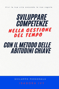 Sviluppare competenze nella gestione del tempo con il metodo delle abitudini chiave