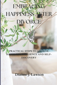 Embracing Happiness After Divorce