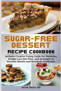 Sugar-Free Dessert Recipe Cookbook