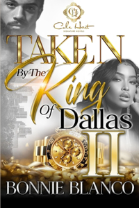 Taken By The King Of Dallas 2