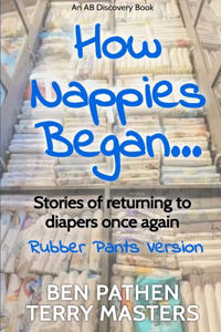 How Nappies Began (Rubber Pants Version)