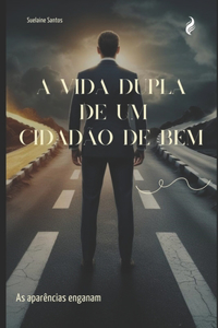 A vida dupla de um cidadão de bem