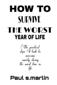 How to survive the worst year of life