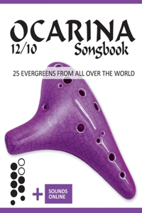 Ocarina 12/10 Songbook - 25 Evergreens from all over the world